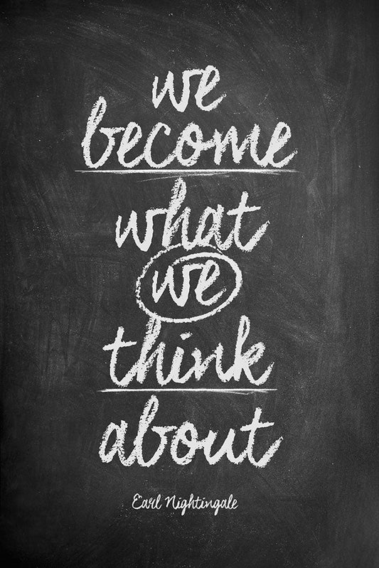 We Become What We Think About - Art Print - Zapista