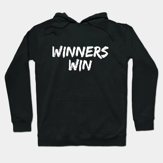 Win, Winner, Winning Hoodie